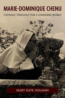 Marie-Dominique Chenu - Mary Kate Holman