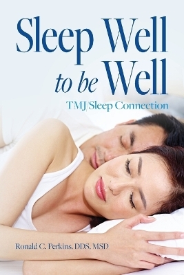 Sleep Well to be Well - Msd Ronald C Perkins