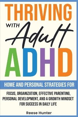 Thriving with Adult ADHD - Reese Hunter