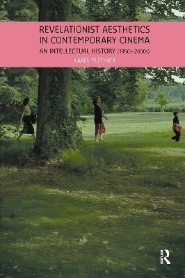 Revelationist Aesthetics in Contemporary Cinema - Karel Pletinck