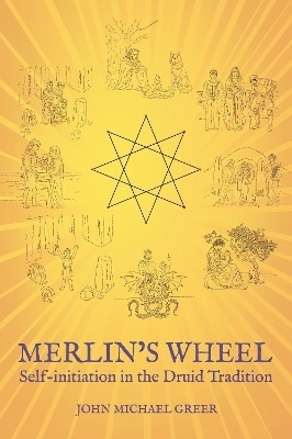 Merlin's Wheel - John Michael Greer