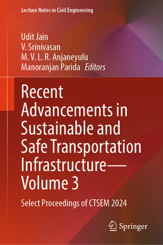 Recent Advancements in Sustainable and Safe Transportation Infrastructure — Volume 3
