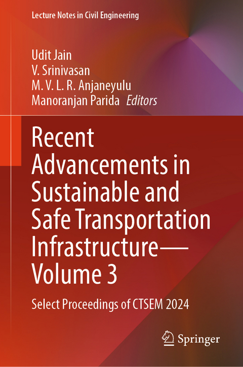 Recent Advancements in Sustainable and Safe Transportation Infrastructure — Volume 3 - 