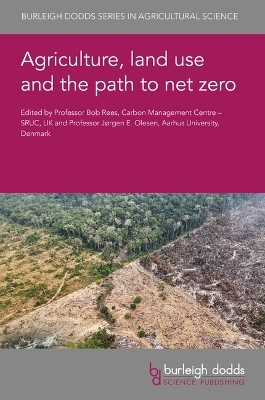 Agriculture, Land Use and the Path to Net Zero - 