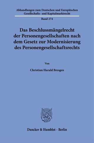 Das Beschlussmängelrecht der Personengesellschaften nach dem Gesetz zur Modernisierung des Personengesellschaftsrechts