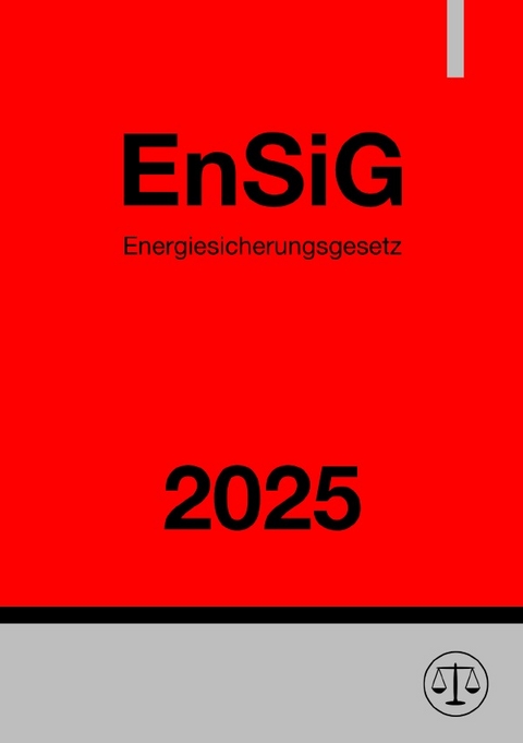 Energiesicherungsgesetz - EnSiG 2025 - Ronny Studier