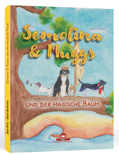 Semolina & Muggs und der magische Baum - Kittel Sonja
