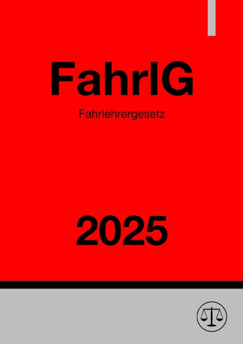Fahrlehrergesetz - FahrlG 2025 - Ronny Studier