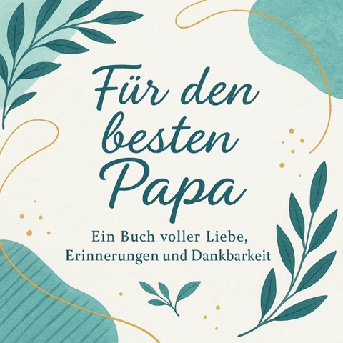 F&uuml;r den besten Papa - Aferdita Wy