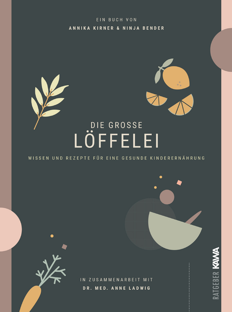 Die gro&szlig;e L&ouml;ffelei - Annika Kirner, Ninja Bender, Anne Ladwig