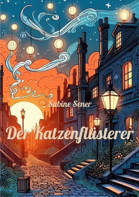 Der Katzenfl&uuml;sterer - Sabine Sener