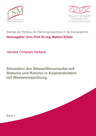 Simulation des Wasserfilmverlaufes auf Statoren und Rotoren in Axialverdichtern mit Wassereinspritzung