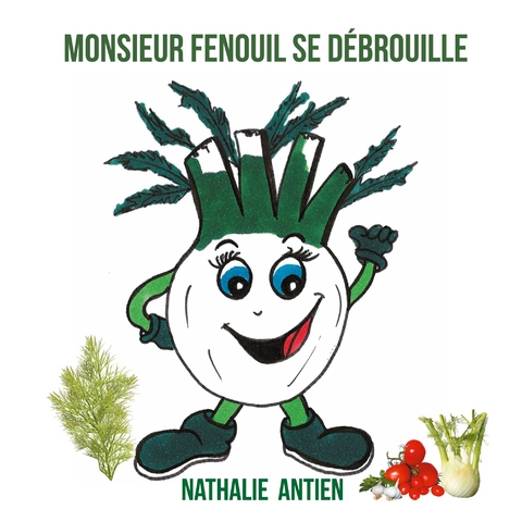 Monsieur Fenouil se d&eacute;brouille - Nathalie Antien