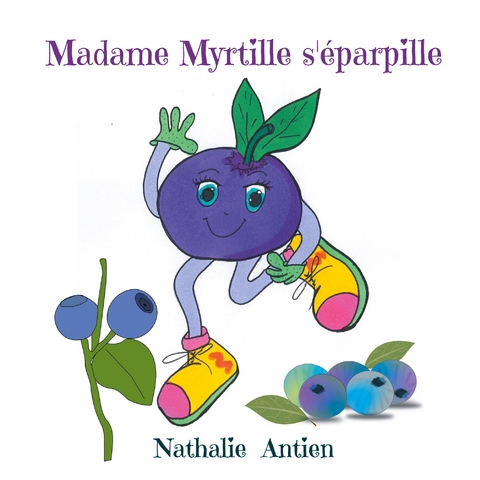 Madame Myrtille s'&eacute;parpille - Nathalie Antien