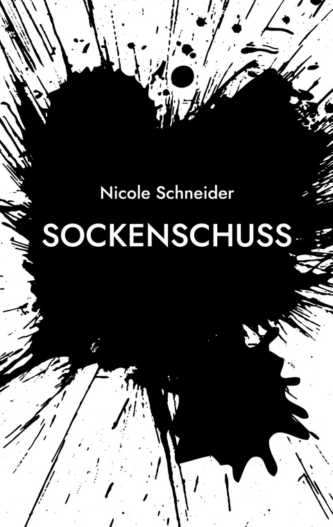 Sockenschuss - Nicole Schneider