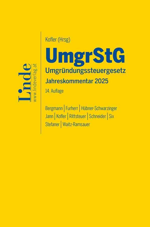 UmgrStG | Umgr&uuml;ndungssteuergesetz 2025 - Sebastian Bergmann, Gebhard Furherr, Petra H&uuml;bner-Schwarzinger, Martin Jann, Franz Rittsteuer, Thomas Schneider, Martin Six, Markus Stefaner, Kornelia Waitz-Ramsauer