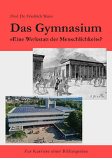 Das Gymnasium - Friedrich Maier
