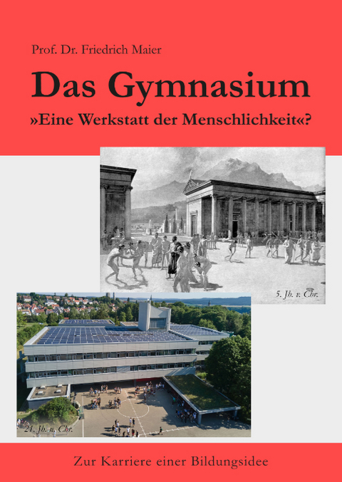 Das Gymnasium - Friedrich Maier