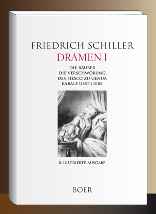 Dramen I - Die Räuber - Die Verschwörung des Fiesco zu Genua - Kabale und Liebe