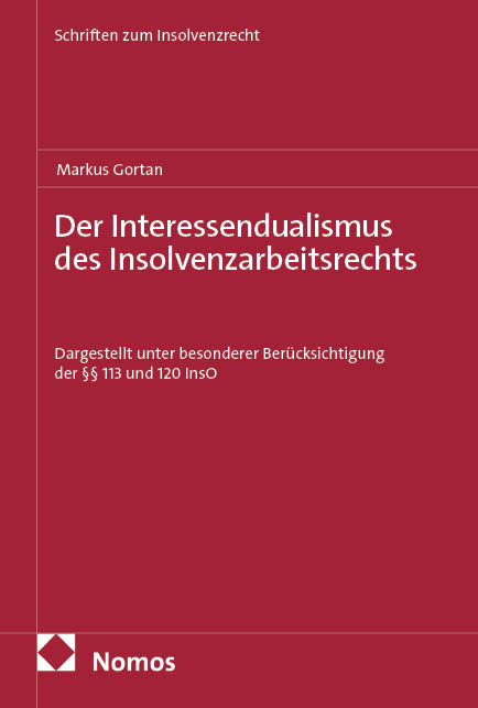 Der Interessendualismus des Insolvenzarbeitsrechts - LL.M. Gortan  Markus