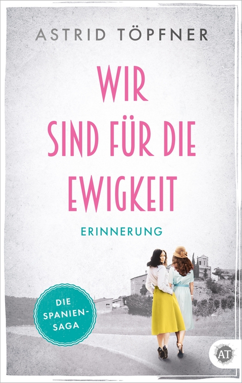 Wir sind f&uuml;r die Ewigkeit - Astrid T&ouml;pfner