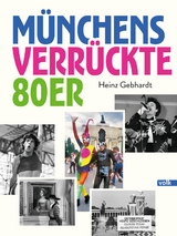M&uuml;nchens verr&uuml;ckte 80er