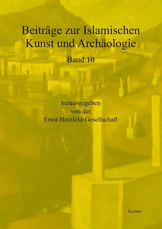Beiträge zur Islamischen Kunst und Archäologie
