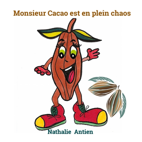 Monsieur Cacao est en plein chaos - Nathalie Antien
