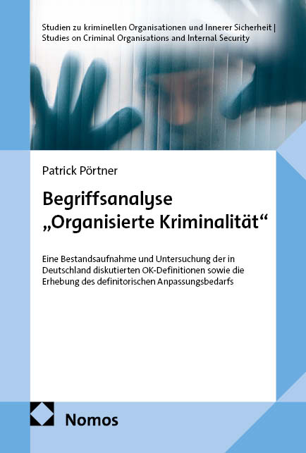 Begriffsanalyse &bdquo;Organisierte Kriminalit&auml;t" - Patrick P&ouml;rtner