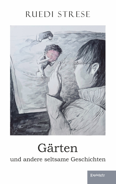 G&auml;rten und andere seltsame Geschichten - Ruedi Strese