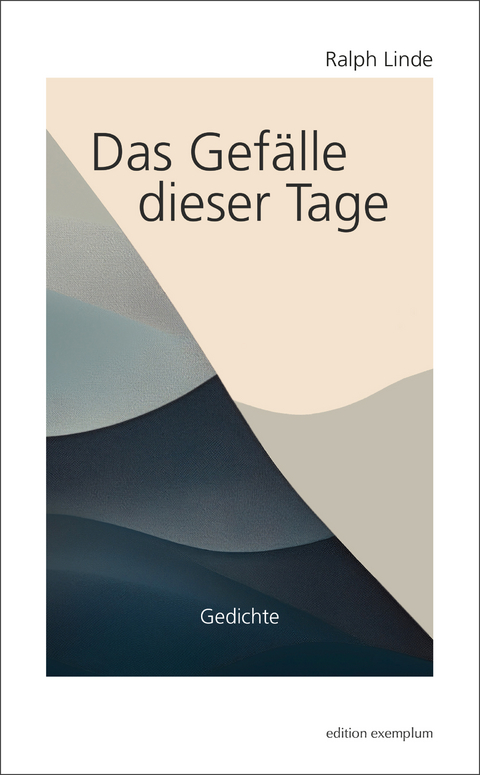 Das Gef&auml;lle dieser Tage - Ralph Linde