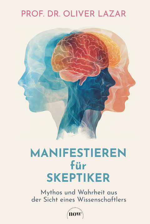 Manifestieren f&uuml;r Skeptiker - Oliver Lazar