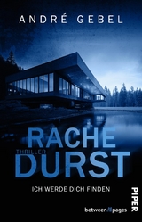 Rachedurst &ndash; Ich werde dich finden - Andr&eacute; Gebel