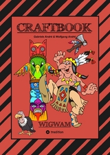 CRAFTBOOK - H&Auml;UPTLING - INDIANER - WIGWAM - PFERDE - TOMAHAWKS - TIPI - EISENBAHN - MALMOTIVE - KNIFFLIGE R&Auml;TSEL - TUTORIAL - LUSTIGE AUFGABEN - Gabriele Andr&eacute;, Wolfgang Andr&eacute;