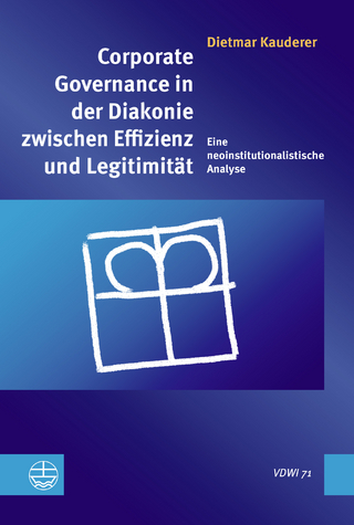 Corporate Governance in der Diakonie zwischen Effizienz und Legitimität