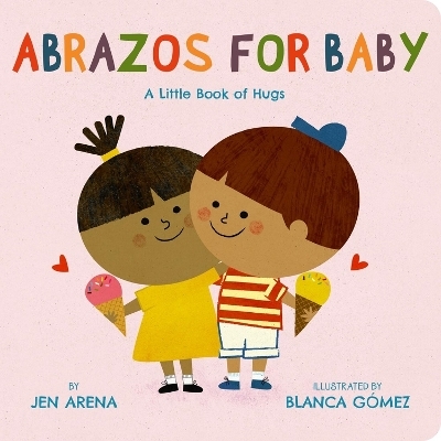 Abrazos for Baby - Jen Arena