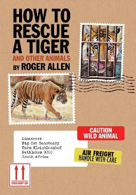 How to Rescue a Tiger
