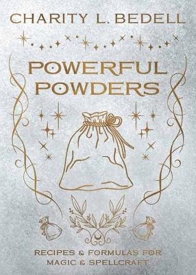 Powerful Powders - Charity L. Bedell