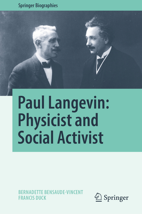 Paul Langevin: Physicist and Social Activist - Bernadette Bensaude-Vincent, Francis Duck
