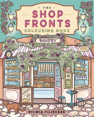 The Shop Fronts Colouring Book - Sylwia Fililczak