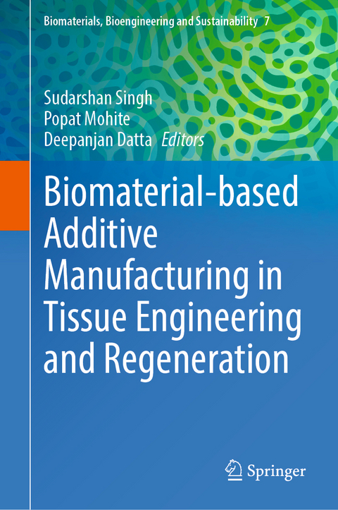 Biomaterial-based Additive Manufacturing in Tissue Engineering and Regeneration - 