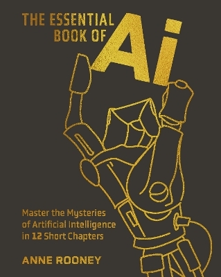 The Essential Book of AI - Anne Rooney