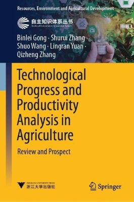 Technological Progress and Productivity Analysis in Agriculture - Binlei Gong, Shurui Zhang, Shuo Wang, Lingran Yuan, Qizheng Zhang
