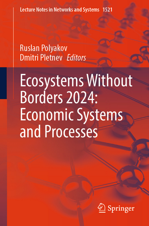 Ecosystems Without Borders 2024: Economic Systems and Processes - 
