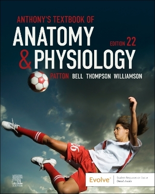 Anthony's Textbook of Anatomy & Physiology - Kevin T. Patton, Frank B. Bell, Terry Thompson, Peggie L. Williamson