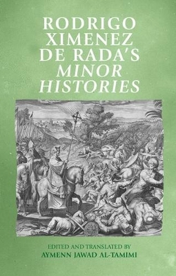Rodrigo Ximenez De RADA&rsquo;s Minor Histories
