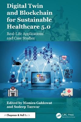 Digital Twin and Blockchain for Sustainable Healthcare 5.0 - 