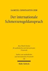 Der internationale Schmerzensgeldanspruch - Samuel Constantin Zeh