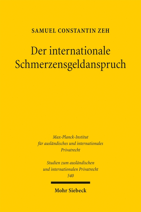 Der internationale Schmerzensgeldanspruch - Samuel Constantin Zeh