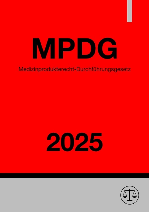 Medizinprodukterecht-Durchf&uuml;hrungsgesetz - MPDG 2025 - Ronny Studier